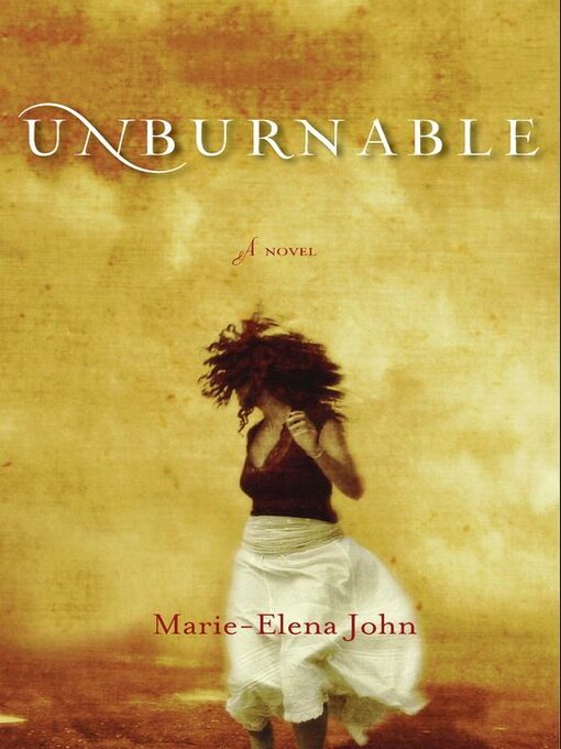 Title details for Unburnable by Marie-Elena John - Available